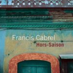 Hors - saison by francis cabrel (cd)