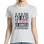 T - shirt - anniversaire - femme - 40 ans - humour - coton