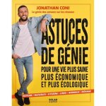 Livre - solar - astuces de gnie jonathan coni - 300 astuces - vie pratique
