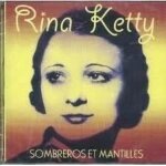 Sombreros et mantilles [cd] rina ketty ?