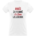 Tee shirt femme humour cadeau imprim en france 100% coton 185gr anas la femme la reine la lgende