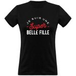 Tee shirt femme humour cadeau imprim en france 100% coton 185gr une super belle fille