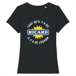 Tee shirt tant quil y a du ricard - pour femme - coton 100% bio - confectionn en france