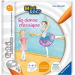 Tiptoi livre interactif mini doc la danse classique 4 ans 13099021 ravensburger
