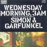 Wednesday morning 3 am [cd] simon and garfunkel ?