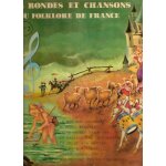 16 rondes et chansons du folklore de france (cadet rousselle, le bon roi dagobert, a la pche aux moules, ...
