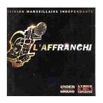 L'affranchi : compil. rap de marseille