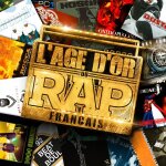 L'age d'or du rap fran�ais 2017