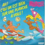 Ah! c'qu'on est bien sur une planche a voile!