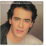 Alexandre sterling : j'ai peur de t'aimer (a. icart - a. sterling) 3'40 / ca m'd�molit (a. icart - a. ...
