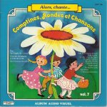 Alors, chante . . . comptines, rondes et chansons pour nos petits vol. 7 (livre disque illustrations ...