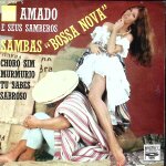 Amado e seus samberos - samba - bossa nova Amado e seus samberos - samba - bossa nova
