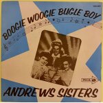 Andrews sisters :   boogie woogie bugle boy