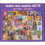Toutes mes annes 60 / 70 - 100 titres - 100 tubes - la chanson de lara - amoureux de ma femme - casatschok ...