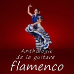 Anthologie de la guitare flamenco