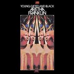 Aretha franklin - young, gifted and black [vinyl lp] gatefold lp jacket, 180 gram