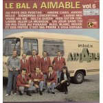 Le bal a aimable vol. 6 - au pays des pesetas, amore caro, signorina concertina, delta queen, bleu blanc ...