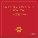 Band of the coldstream guards, vol. 15: marches and bugle calls, 1902 - 1922