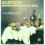 Baroque sonates virtuoses du xviie siecle (17th century virtuoso sonatas) - les boreades (atma)
