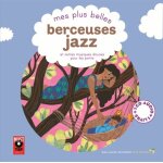 Mes plus belles berceuses jazz et autres musiques douces pour les petits - (1 cd audio)