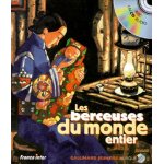 Les berceuses du monde entier - avec cd
