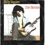 Billy squier : the stroke / too daze gone [vinyle 45 tours 7 ] 1981