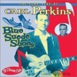 Blue suede shoes: the very best of carl perkins