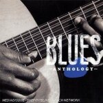 Blues anthology (2 cd + dvd)
