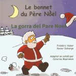Le bonnet du p�re no�l - edition bilingue fran�ais - catalan (1 cd audio)