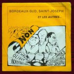 Bordeaux - sud, saint - joseph et les autres. . .
