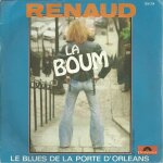 La boum (renaud s�chan) 3'00 / le blues de la porte d'orl�ans (renaud s�chan) 3'10