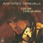 C'est dur d'etre un hros ( jean - patrick capdevielle) 4'11 / les rues jaunes (jean - patrick capdevielle) ...