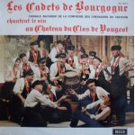Les cadets de bourgogne   chorale bachique de la confrerie des chevaliers du tastevin chantent le vin ...