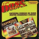 Capoeira cordão de ouro, vol. 2 (78) + capoeira cordão de ouro, vol. 3 (83) (dose dupla) Capoeira cordão de ouro, vol. 2 (78) + capoeira cordão de ouro, vol. 3 (83) (dose dupla)