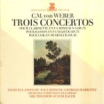 Carl maria von weber : trois concertos :n1 pour clarinette en fa mineur, opus 73 ; pour basson en fa ... Carl maria von weber : trois concertos :n1 pour clarinette en fa mineur, opus 73 ; pour basson en fa ...
