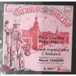 Carnaval de binche ( eloi a charleroi - polka marche - quand m'grand'mere a mis s'rouge cotte - l 'ambulant ...