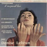 Chansons d'aujourd'hui : et maintenant (delanoe - becaud) - les amants (edith piaf - c. dumont) / aujourd'hui ...