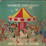 Les chansons du  manege enchante  : la ballade de margote 2'08 - le mange enchant 2'12 / la chanson ...