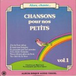 Chansons pour nos petits (vol. 1) ( j'ai du bon tabac - il etait une berg�re - en passant par la lorraine ...