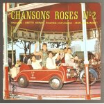 Chansons roses n2 / nounours / c est la fete / tirelire / le cosmonaute / ceux qu on aime / le legende ...