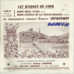 Du chansonnier lyonnais camille jacquemot : mon beau lyon / mon coteau de la croix - rousse