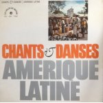 Chants et danses d'amérique latine Chants et danses d'amérique latine