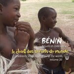 Chant des enfants du monde vol. 20 - chants du b�nin vol. 1 - rituels et codes de vie