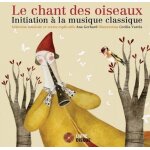 Le chant des oiseaux - initiation a la musique classique (1 cd audio)