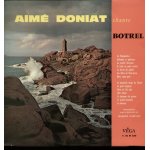 Chante botrel : la paimpolaise, golands et golettes, il etait un petit navire, le lettre du gabier, ...