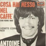 Chante en italien - cosa hai messo nel caffe' 2'50 (g. bigazzi - r. del turco) festival de san remo 1969 ... Chante en italien - cosa hai messo nel caffe' 2'50 (g. bigazzi - r. del turco) festival de san remo 1969 ...