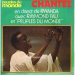 Chantez en direct du rwanda - 45 tours ep (longue durée) Chantez en direct du rwanda - 45 tours ep (longue durée)