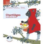 Chantil�ges - la polka des chats (1 cd audio)