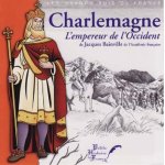 Charlemagne: l'empereur de l'occident