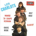 Les charlots : hey max / albert / mange ta soupe herman / gros bb [vinyle 45 tours 7  ep] 1967